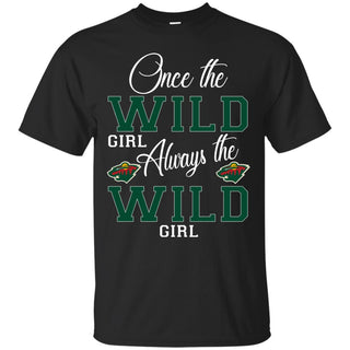 Always The Minnesota Wild Girl T Shirts