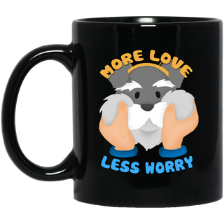 More Love Less Worry Schnauzer Mugs