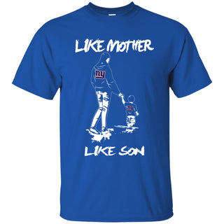 Like Mother Like Son New York Giants T Shirt