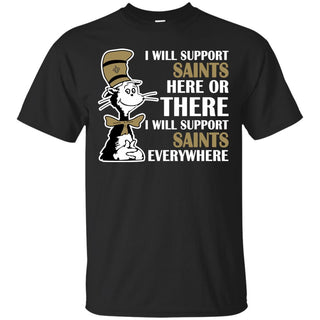 I Will Support Everywhere New Orleans Saints T Shirts