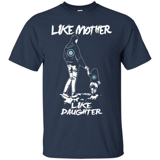 Like Mother Like Daughter Seattle Mariners T Shirts
