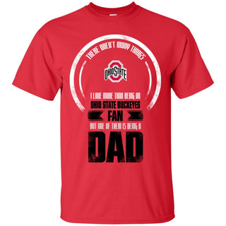 I Love More Than Being Ohio State Buckeyes Fan T Shirts