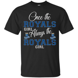 Always The Kansas City Royals Girl T Shirts