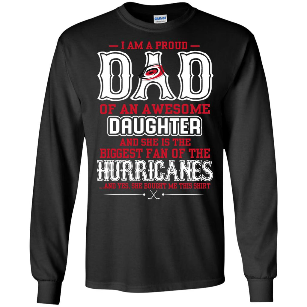 Proud Of Dad Of An Awesome Daughter Carolina Hurricanes T Shirts