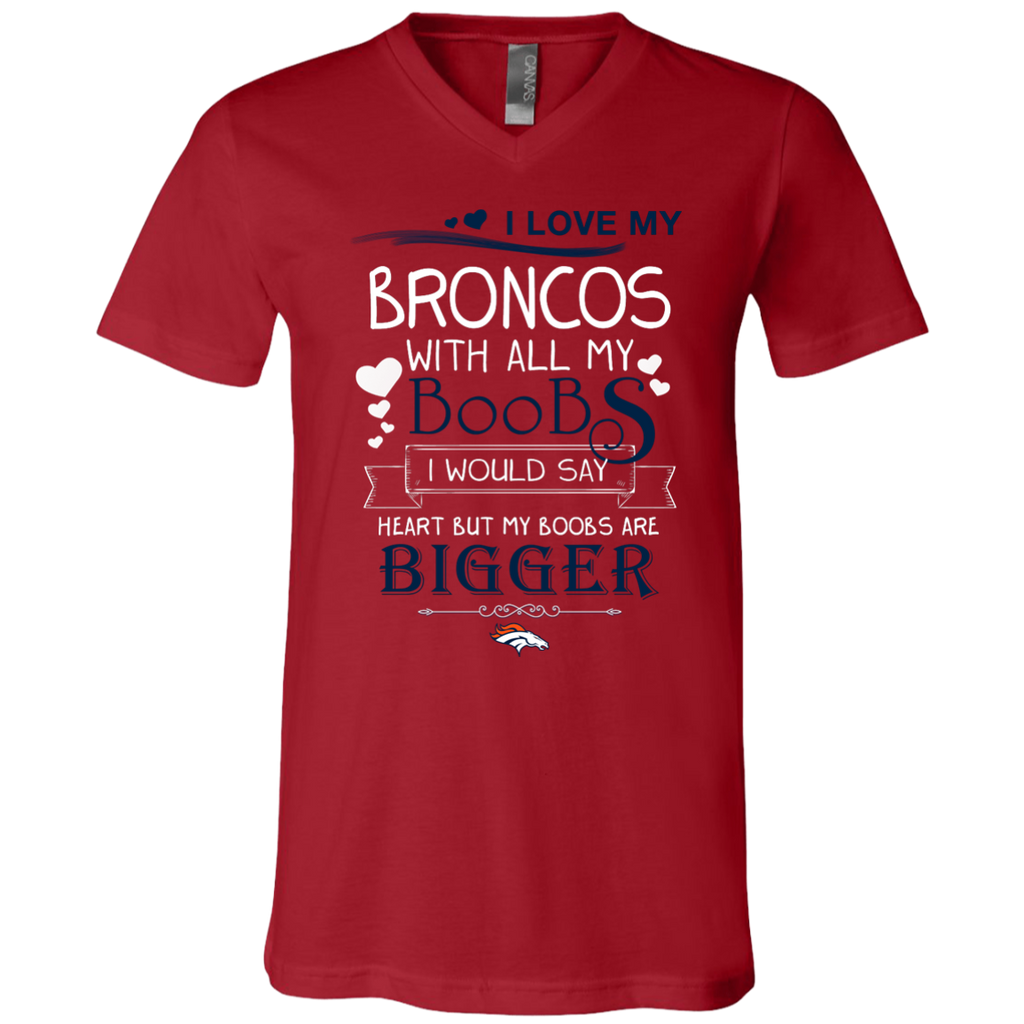 I Love My Denver Broncos With All My Boobs T Shirts