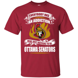 Everybody Has An Addiction Mine Just Happens To Be Ottawa Senators T Shirt
