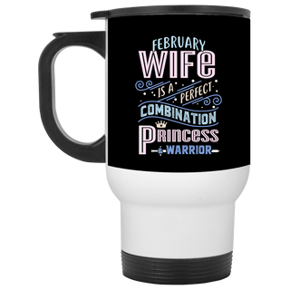 February Wife Combination Princess And Warrior Travel Mugs