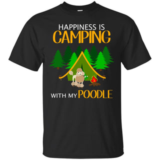 Happiness Is Camping With My Poodle T Shirts