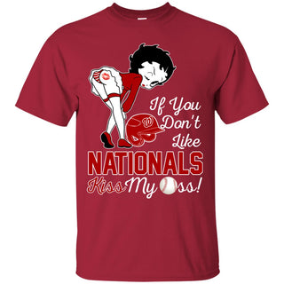 If You Don't Like Washington Nationals Kiss My Ass BB T Shirts