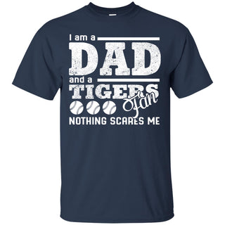 I Am A Dad And A Fan Nothing Scares Me Detroit Tigers T Shirt