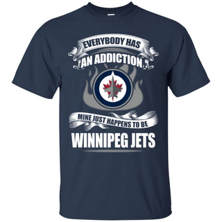 Everybody Has An Addiction Mine Just Happens To Be Winnipeg Jets T Shirt