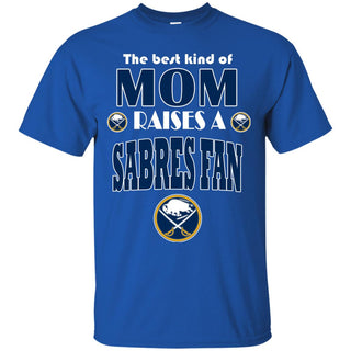 Best Kind Of Mom Raise A Fan Buffalo Sabres T Shirts