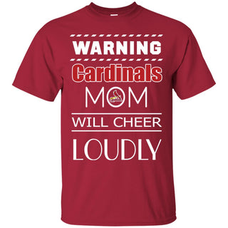 Warning Mom Will Cheer Loudly St. Louis Cardinals T Shirts