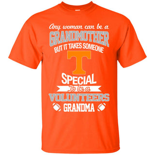 It Takes Someone Special To Be A Tennessee Volunteers Grandma T Shirts