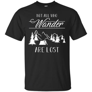 Not All Who Wander Camping T Shirts