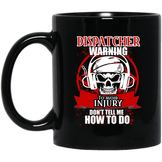 Dispatcher Warning To Avoid Injury Mugs