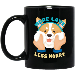More Love Less Worry Corgi Mugs