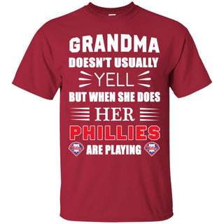 Grandma Doesn't Usually Yell Philadelphia Phillies T Shirts