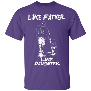 Like Father Like Daughter Colorado Rockies T Shirts