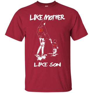 Like Mother Like Son Calgary Flames T Shirt