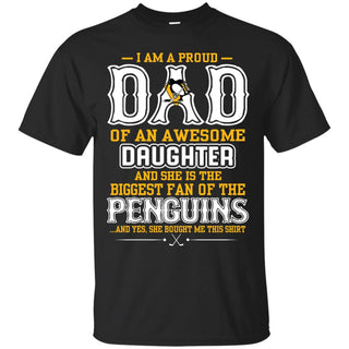 Proud Of Dad Of An Awesome Daughter Pittsburgh Penguins T Shirts