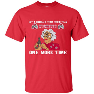 Say A Football Team Other Than Ohio State Buckeyes T Shirts