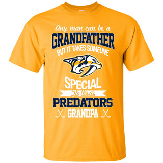 It Takes Someone Special To Be A Nashville Predators Grandpa T Shirts