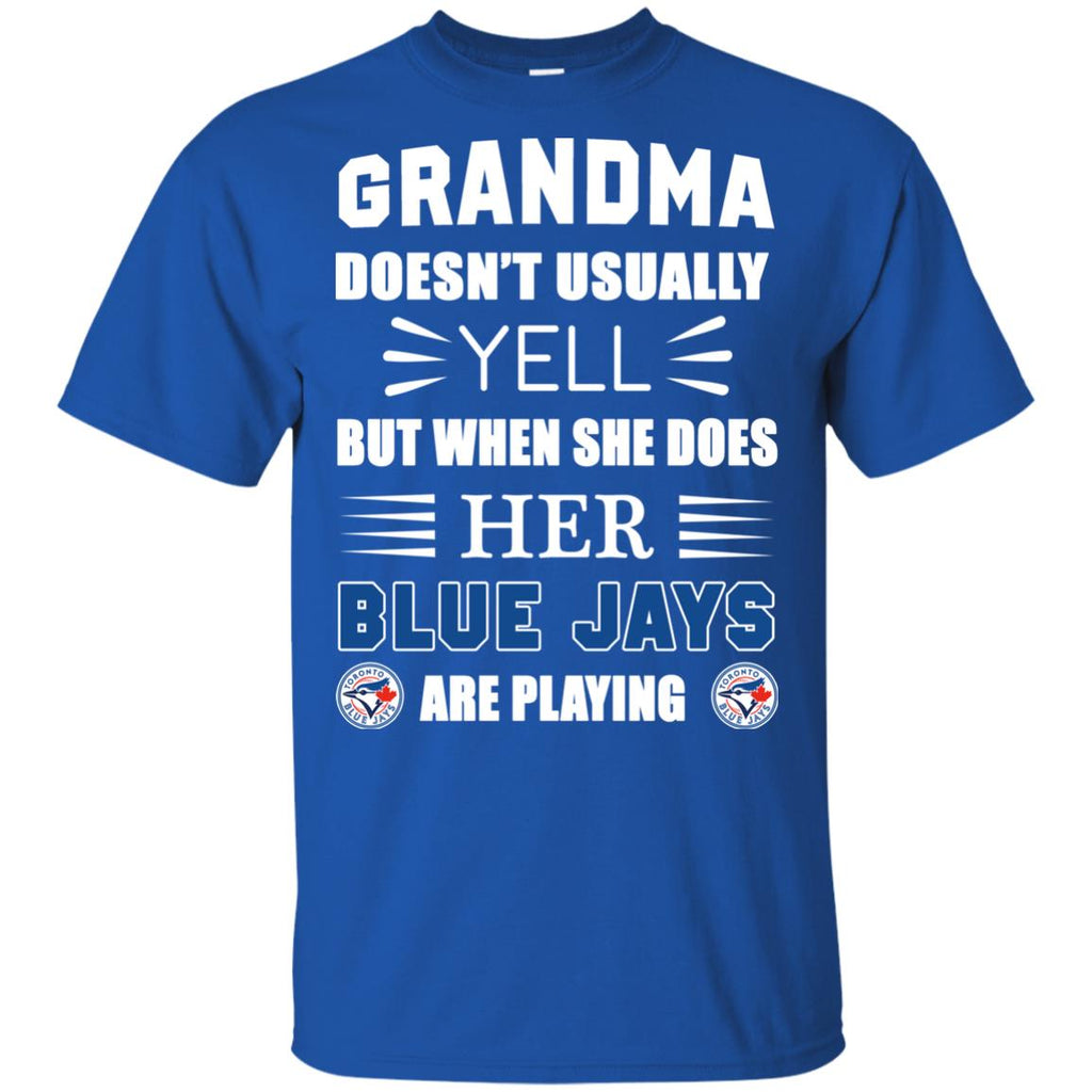 Grandma Doesn't Usually Yell Toronto Blue Jays T Shirts