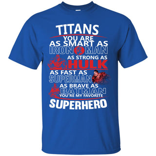 Tennessee Titans You're My Favorite Super Hero T Shirts