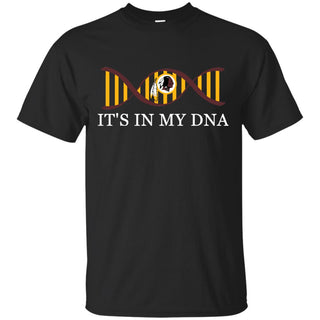 It's In My DNA Washington Redskins T Shirts