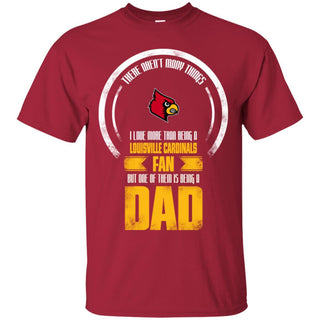 I Love More Than Being Louisville Cardinals Fan T Shirts
