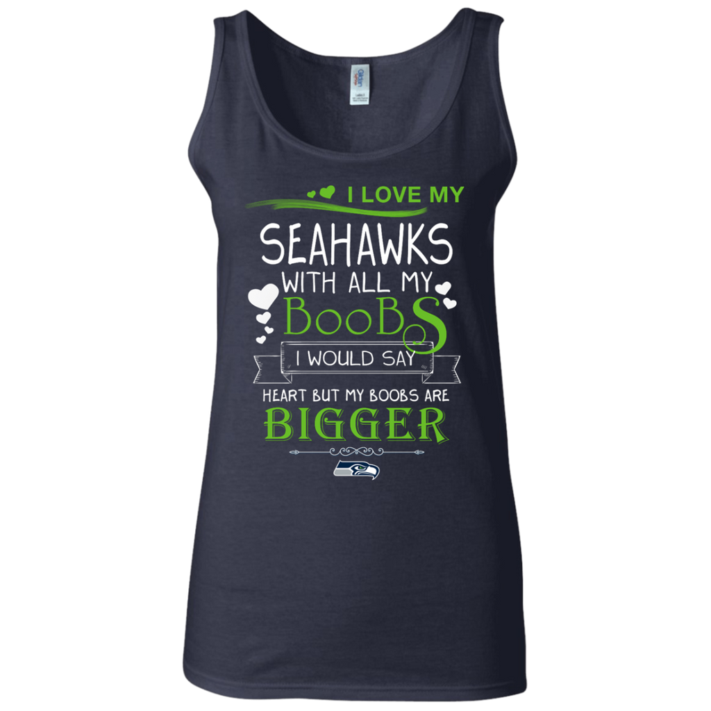 I Love My Seattle Seahawks With All My Boobs T Shirts