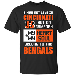 My Heart And My Soul Belong To The Bengals T Shirts