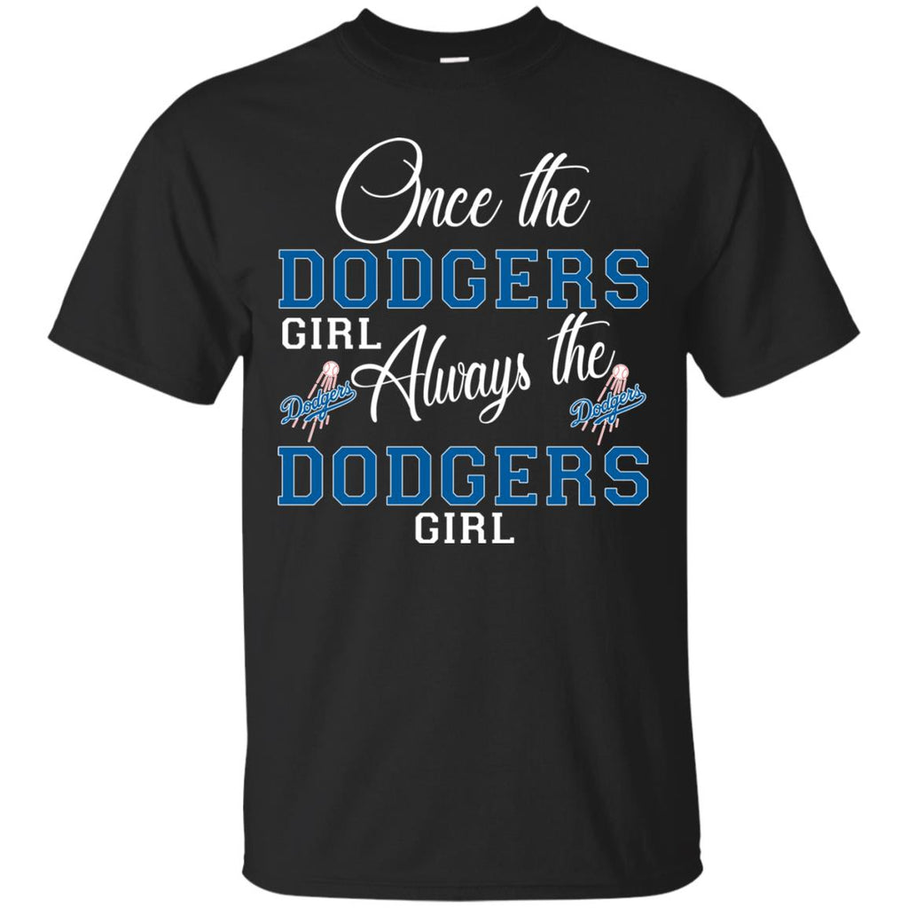 Always The Los Angeles Dodgers Girl T Shirts – Best Funny Store