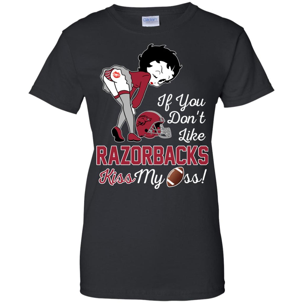 If You Don't Like Arkansas Razorbacks Kiss My Ass BB T Shirts