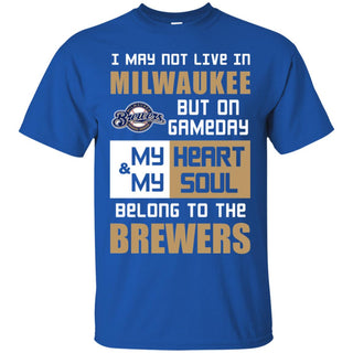 My Heart And My Soul Belong To The Brewers T Shirts