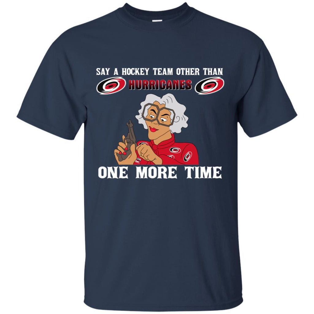 Say A Hockey Team Other Than Carolina Hurricanes T Shirts – Best Funny Store