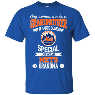 It Takes Someone Special To Be A New York Mets Grandma T Shirts