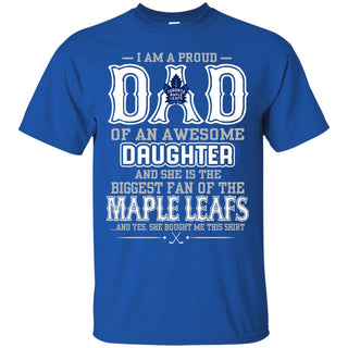 Proud Of Dad Of An Awesome Daughter Toronto Maple Leafs T Shirts