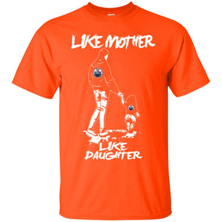 Like Mother Like Daughter Edmonton Oilers T Shirts