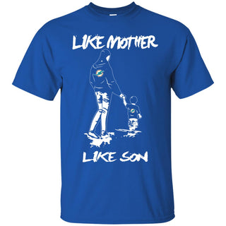 Like Mother Like Son Miami Dolphins T Shirt