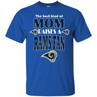Best Kind Of Mom Raise A Fan Los Angeles Rams T Shirts