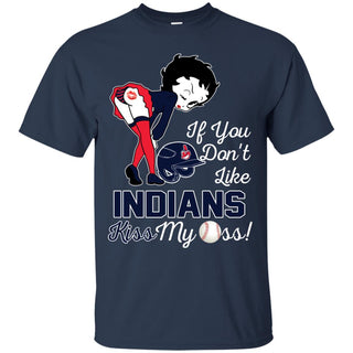 If You Don't Like Cleveland Indians Kiss My Ass BB T Shirts