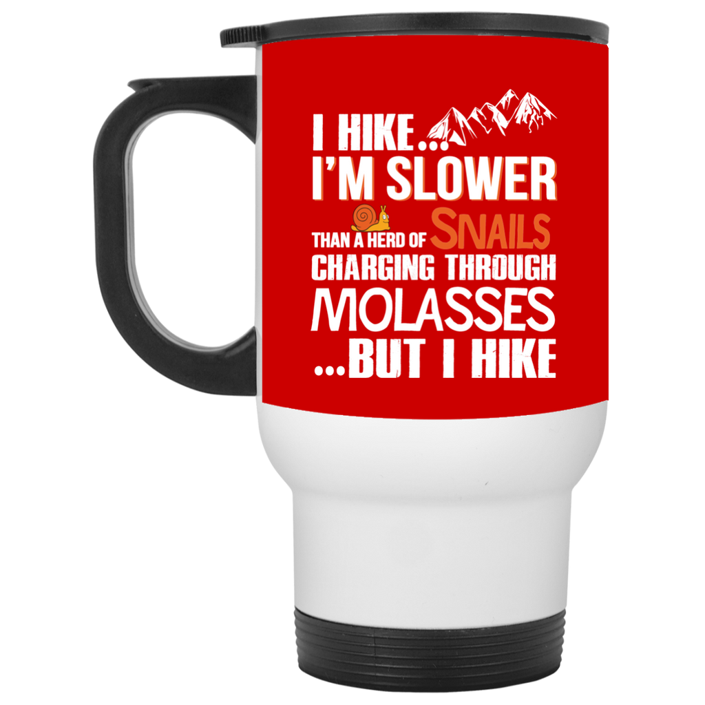 I'm Slower Than The Herd Of Snails Hiking Mugs