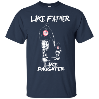 Color Like Father Like Daughter New York Yankees T Shirt