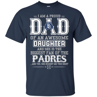 Proud Of Dad Of An Awesome Daughter San Diego Padres T Shirts