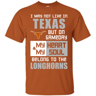 My Heart And My Soul Belong To The Longhorns T Shirts