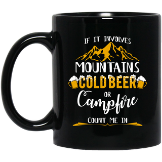 If It Involves Mountains Cold Beer Camping Mugs