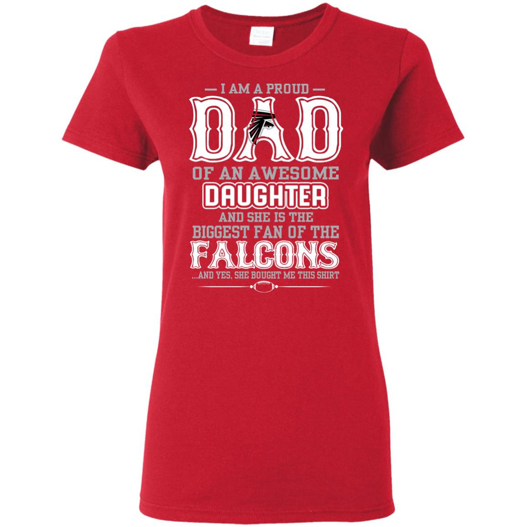 Proud Of Dad Of An Awesome Daughter Atlanta Falcons T Shirts