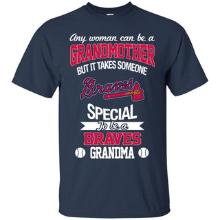 It Takes Someone Special To Be An Atlanta Braves Grandma T Shirts